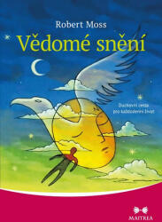 Visare conștient - Cale spirituală pentru viața de zi cu zi (ISBN: 9788075001658)