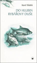 Do hlubin rybářovy duše (ISBN: 9788075660718)