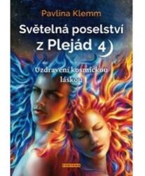 Světelná poselství z Plejád 4 (ISBN: 9788076510951)