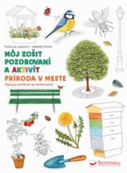 Natura în oraș. Caietul meu de observații și activități (ISBN: 9788056703748)