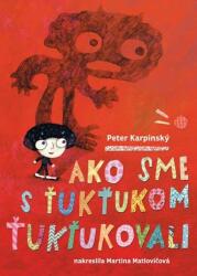 Cum am ciocăit cu Ťukťuk (ISBN: 9788055634913)