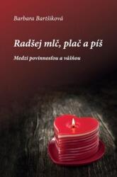 Radšej mlč, plač a píš (ISBN: 9788089046867)