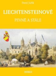 LIECHTENSTEINOVÉ - Familia domnitoare și suverană (ISBN: 9788024294872)