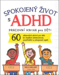 Spokojený život s ADHD | Kelli Miller (ISBN: 9788090922174)