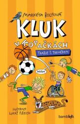 Kluk v kopačkách Trable s trenérem (ISBN: 9788027156269)