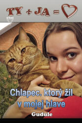 Chlapec, ktorý žil v mojej hlave (ISBN: 9788081030208)