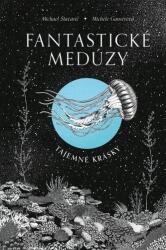 Fantastické medúzy - Tajemné krásky (ISBN: 9788074705533)