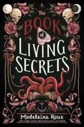 The Book of Living Secrets - ROUX MADELEINE (ISBN: 9780062941411)