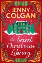 The Secret Christmas Library - Jenny Colgan (ISBN: 9781399734271)