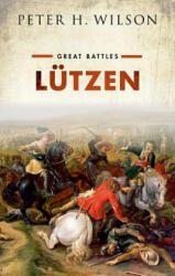 Peter H. Wilson - Lutzen - Peter H. Wilson (ISBN: 9780199642540)