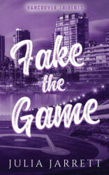 Fake The Game - Julia Jarrett (ISBN: 9781998858408)