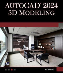 AutoCAD 2024 3D Modeling - Munir Hamad (ISBN: 9781683929314)