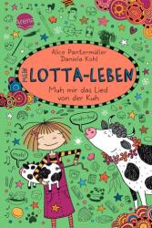 Mein Lotta-Leben. Muh mir das Lied von der Kuh (ISBN: 9783401607344)