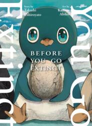 Before You Go Extinct (ISBN: 9781647294748)