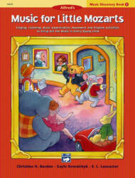 Alfred's Music for Little Mozarts, Music Discovery Book 1 - Christine H. Barden, Gayle Kowalchyk, E. L. Lancaster (ISBN: 9780882849676)