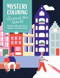 Mystery Coloring Around the World (ISBN: 9781446317563)