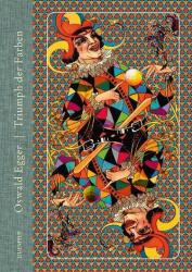 Triumph der Farben - Oswald Egger (ISBN: 9783940357731)