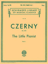 Little Pianist, Op. 823 - Book 1: Piano Solo - Czerny Carl, Carl Czerny (ISBN: 9780793552412)