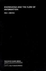 Knowledge and the Flow of Information - Fred I. Dretske (ISBN: 9781575861951)