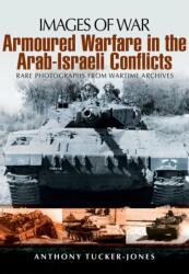 Armoured Warfare in the Arab-Israeli Conflicts (ISBN: 9781848848054)