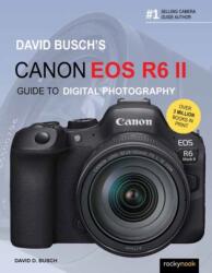 David Busch's Canon EOS R6 II Guide to Digital SLR Photography (2023)