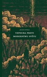 Revolta împotriva lumii moderne (ISBN: 9788099977168)