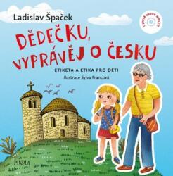 Dědečku, vyprávěj o Česku | Ladislav Špaček (ISBN: 9788024275734)