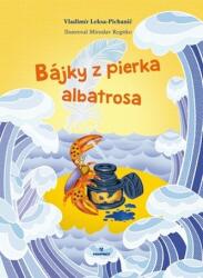 Bájky z pierka albatrosa (ISBN: 9788080467692)