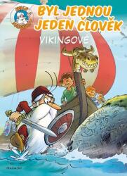 Byl jednou jeden člověk - Vikingové (ISBN: 9788025362440)