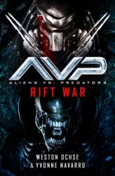 Aliens vs. Predators: Rift War - Yvonne Navarro (ISBN: 9781789098440)