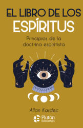 EL LIBRO DE LOS ESPIRITUS - KARDEC, ALLAN (ISBN: 9788419087218)