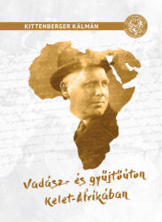 Vadász - és gyűjtőúton Kelet-Afrikában (2019)