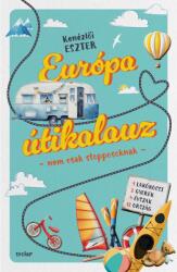 Európa útikalauz - nem csak stopposoknak (2025)