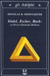 Gödel, Escher, Bach. Un'eterna ghirlanda brillante. Una fuga metaforica su menti e macchine nello spirito di Lewis Carroll - Douglas R. Hofstadter, G. Trautteur (ISBN: 9788845907555)