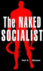 The Naked Socialist - Paul B Skousen (ISBN: 9781478273486)