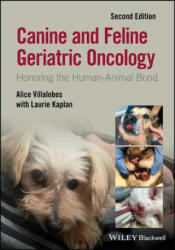 Canine and Feline Geriatric Oncology - Honoring the Human-Animal Bond Second Edition - Alice Villalobos (ISBN: 9781119290391)