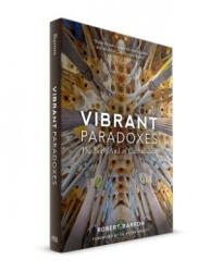 Vibrant Paradoxes: The Both/And of Catholicism - Robert Barron, Peter Kreeft (ISBN: 9781943243105)