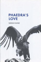 Phaedra's Love - Sarah Kane (ISBN: 9780413771124)