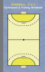 Handball 2 in 1 Tacticboard and Training Workbook - Theo Von Taane (ISBN: 9783734749841)