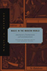 Magic in the Modern World - Edward Bever (ISBN: 9780271077789)