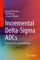Incremental Delta-Sigma ADCs - Paul Kaesser, Johannes Wagner (ISBN: 9783032094674)