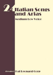 24 Italian Songs and Arias - Medium Low Voice (ISBN: 9781607962458)