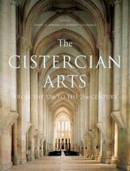 The Cistercian Arts: From the 12th to the 21st Century Volume 2 (ISBN: 9780773544123)