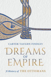 Dreams of Empire - Findley, Carter Vaughn (ISBN: 9780190074142)