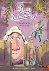 Lua Luftwurzel - Silberelfen fängt man nicht (ISBN: 9783407759306)