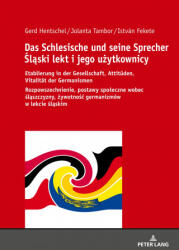 Das Schlesische Und Seine Sprecher Ś lą ski Lekt I Jego Uż ytkownicy - Jolanta Tambor, István Fekete (ISBN: 9783631843925)