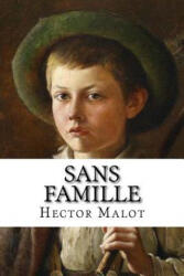 Sans famille - Hector Malot, Hollybooks (ISBN: 9781533219039)