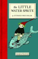 The Little Water Sprite - Otfried Preussler, Anthea Bell, Winnie Gebhardt-gayler (ISBN: 9781590179338)