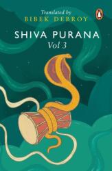 Shiva Purana: Vol. 3 - Bibek Debroy (ISBN: 9780143459712)
