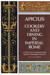 Cooking and Dining in Imperial Rome - Apicius (ISBN: 9780486235639)